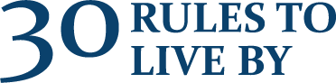 30 Rules To Live By